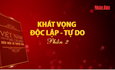 Việt Nam thời đại Hồ Chí Minh - Biên niên sử truyền hình: Khát vọng độc lập - tự do (Phần 2)