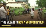 Ngôi làng ở Ấn Độ có 1/3 dân số bỏ nghề để làm YouTuber