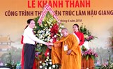 Chủ tịch Trần Thanh Mẫn dự Lễ khánh thành Thiền viện Trúc Lâm Hậu Giang