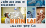 2 năm dịch COVID-19 hoành hành, nhìn lại 4 làn sóng tại Việt Nam