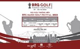 2022 BRG Golf Hanoi Festival - Giải đấu gôn thường niên của Tập đoàn BRG