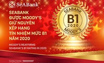 SeABank được Moody's giữ nguyên xếp hạng tín nhiệm B1