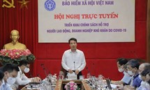 BHXH Việt Nam đồng hành, cùng người lao động và doanh nghiệp vượt qua đại dịch