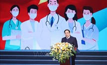 Mỗi người dân Việt Nam đều muốn nói lời tri ân đến các thầy thuốc và nhân viên y tế