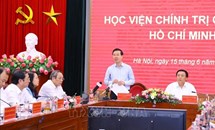 Học viện Chính trị Quốc gia Hồ Chí Minh phải giữ một vị trí rất thiêng liêng trong tâm tưởng, trong suy nghĩ của đội ngũ cán bộ