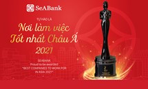 SeABank tự hào là nơi làm việc tốt nhất châu Á 2021