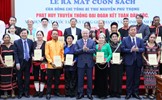 Cuốn sách của Tổng Bí thư về đại đoàn kết nhắc nhở cán bộ, đảng viên về việc tôn trọng dân, gần dân, hiểu dân