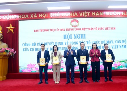 Cơ quan Ủy ban Trung ương MTTQ Việt Nam công bố bộ máy mới theo Nghị quyết 18-NQ/TW: Từ 16 đầu mối xuống còn 8 đầu mối